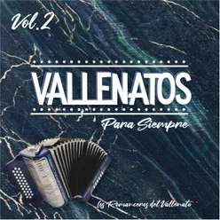 Vallenatos Para Siempre, Vol.2