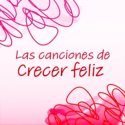 Las canciones de crecer feliz