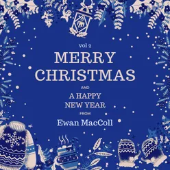 Merry Christmas and A Happy New Year from Ewan MacColl, Vol. 2