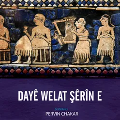 Dayê Welat Şêrîn e