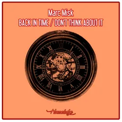 Back In Time - Don't Think About It