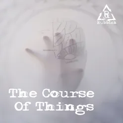 The Course Of Things