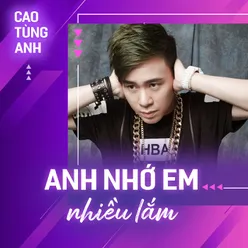 Anh Nhớ Em Nhiều Lắm