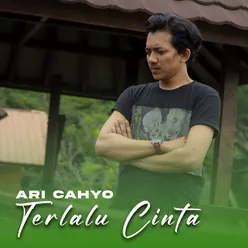 Terlalu Cinta