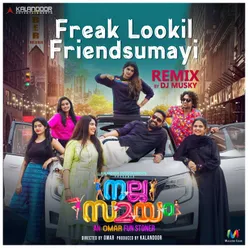 Freak Lookil Friendsumayi (Remix)