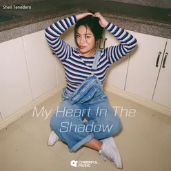 My Heart In The Shadow