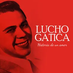 Lucho Gatica Historia de amor