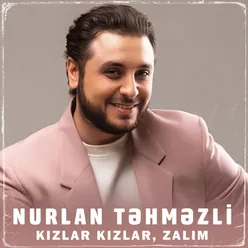 Kızlar Kızlar / Zalım