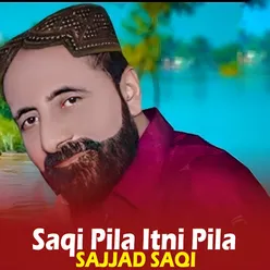 Saqi Pila Itni Pila