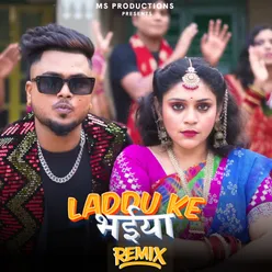 Laddu Ke Bhaiya Remix