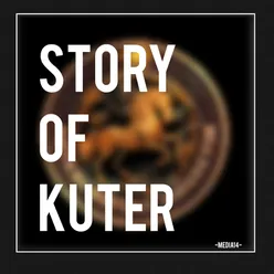 "STORY OF KUTER"