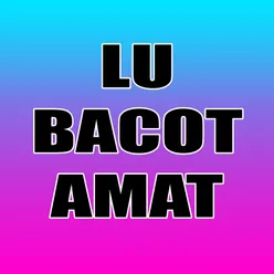 Lu Bacot Amat