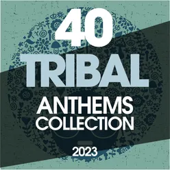 40 Tribal Anthems Collection 2023