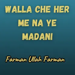 Walla Che Her Me Na Ye Madani