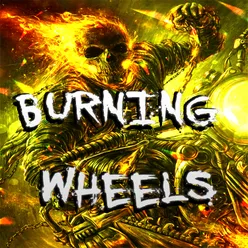 BURNING WHEELS