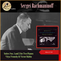 Sergei Rachmaninoff: Suites Nos. 1 and 2 for Two Pianos