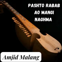 Pashto Rabab Ao Mangi Naghma