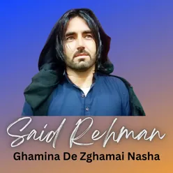 Ghamina De Zghamai Nasha