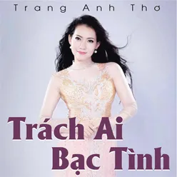 Trách Ai Bạc Tình #2