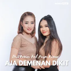 Aja Demenan Dikit