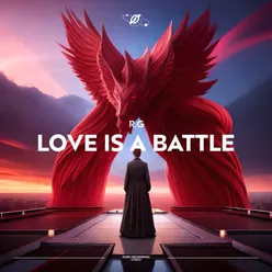 LOVE IS A BATTLE