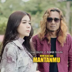 Demi Kau Dan Mantan Mu