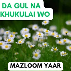 Da Gul Na Khukulai Wo