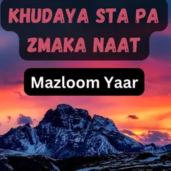 Khudaya Sta Pa Zmaka Naat