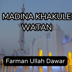 Madina Khakule Watan