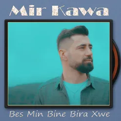 Bes Min Bîne Bîra Xwe