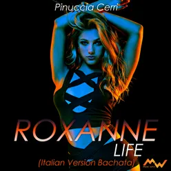 Roxanne / Life