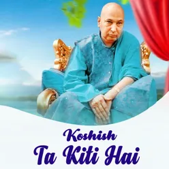 Koshish Ta Kiti Hai