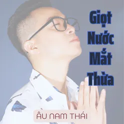 Giọt Nước Mắt Thừa