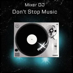 Mixer DJ - Don't Stop Music