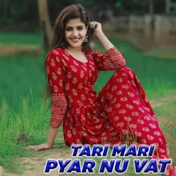 Tari Mari Pyar Nu Vat