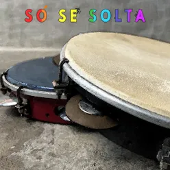 Só Se Solta