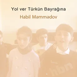 Yol ver Türkün Bayrağına