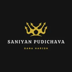 Saniyan pudichava