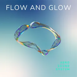 Flow and Glow