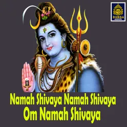 Namah shivaya Namah shivaya Om Namah shivaya