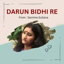 Darun Bidhi Re