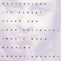 Dedications To Albert Ayler And John Coltrane