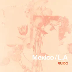 Mexico / L.A