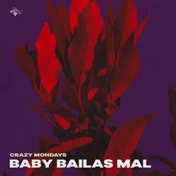 Baby Bailas Mal