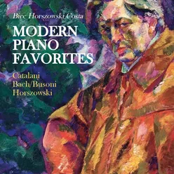 Modern Piano Favorites: Catalani, Bach-Busoni, Horszowski
