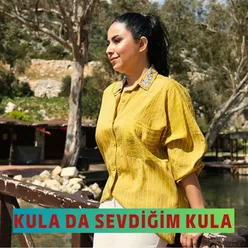 Kula Da Sevdiğim Kula