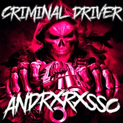 CRIMINAL DRIVER