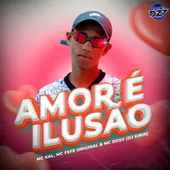 AMOR É ILUSÃO