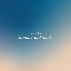Summer & Smoke