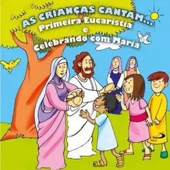 As Crianças Cantam Primeira Eucaristia e Celebrando com Maria